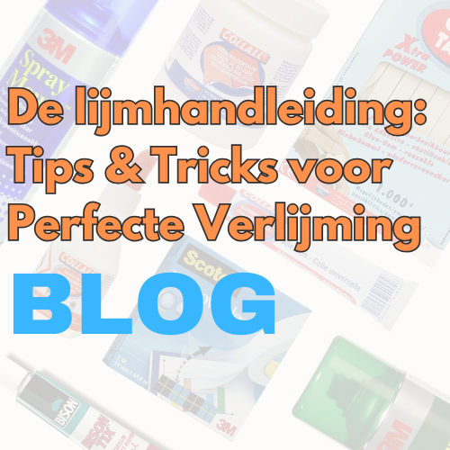 De lijmhandleiding: Tips & Tricks voor Perfecte Verlijming